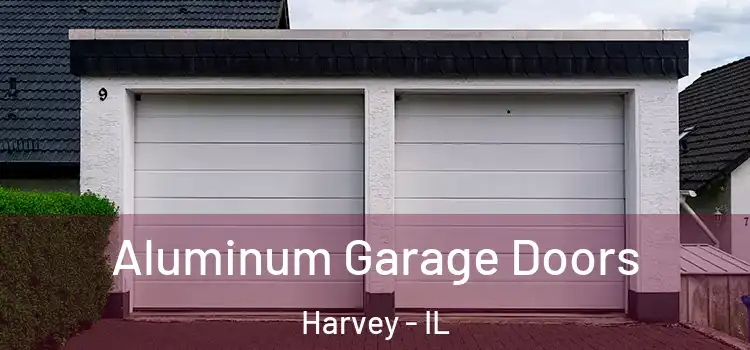  Aluminum Garage Doors Harvey - IL
