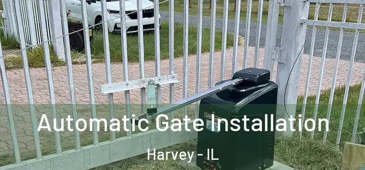  Automatic Gate Installation Harvey - IL