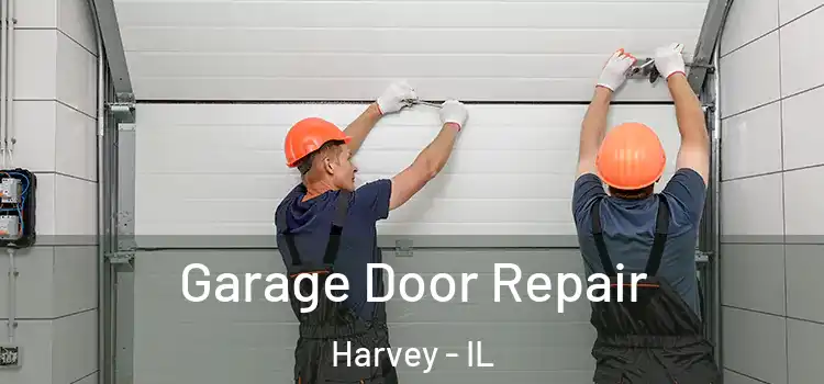  Garage Door Repair Harvey - IL